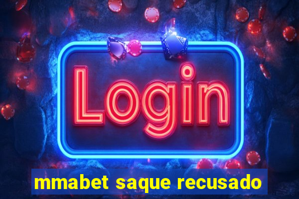 mmabet saque recusado